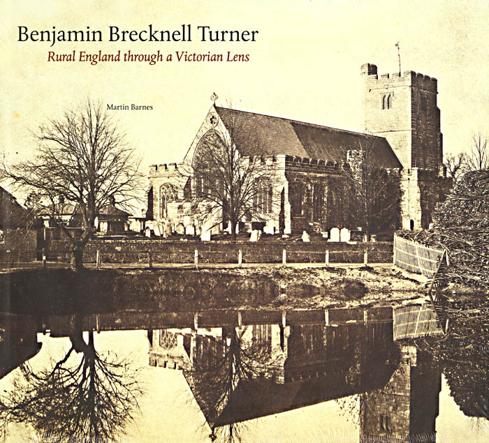 Benjamin Brecknell Turner: Rural England through a Victorian Lens